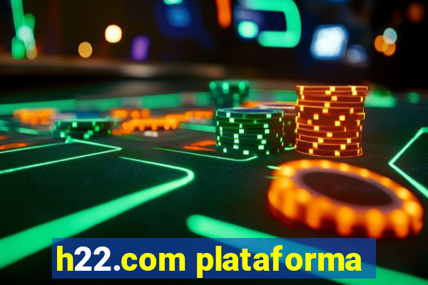 h22.com plataforma